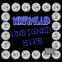 Nickels - Unsigned Hype