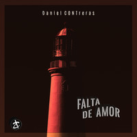 Daniel Contreras - Falta de Amor