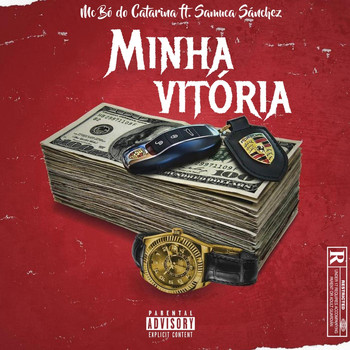 Mc Bo Do Catarina - Minha Vitória (feat. Samuca Sánchez) (Explicit)