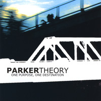Parker Theory - One Purpose, One Destination