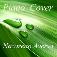 Nazareno Aversa - Piano Cover