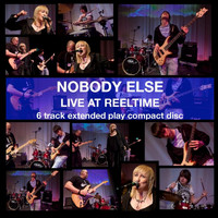 Nobody Else - Live at Reeltime