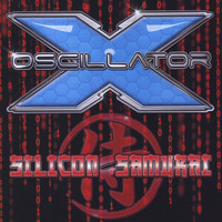 Oscillator X - Silicon Samurai