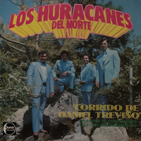 Los Huracanes Del Norte - Corrido de Daniel Treviño