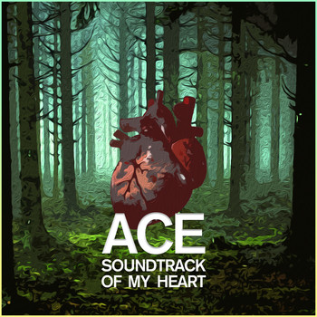 Ace - Soundtrack of My Heart