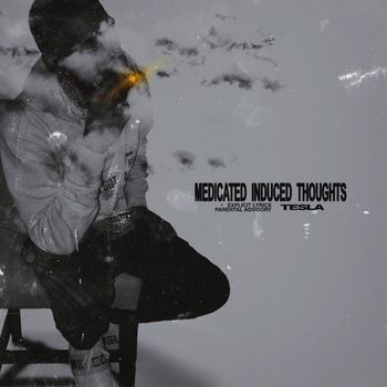 Tesla - Medicated Induced Thoughts (Explicit)