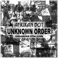 Afrikan Boy - Unknown Order