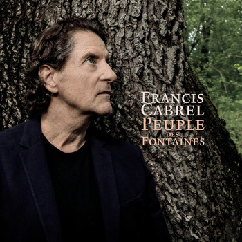 Francis Cabrel - Peuple des fontaines (Edit single)