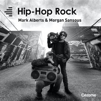 Mark Alberts, Morgan Sansous - Hip-Hop Rock