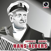 Hans Albers - Goodbye Johnny