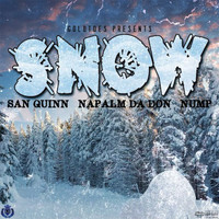San Quinn - Snow (feat. Napalm Da Don & Nump) (Explicit)