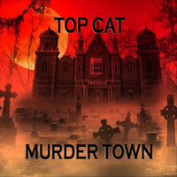 Top Cat - Murder Town