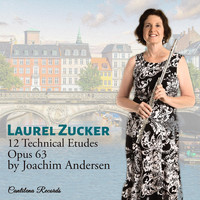 Laurel Zucker - Joachim Andersen: 12 Technical Etudes, Op. 63 for Flute