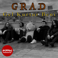 Grad - Gel Kurtar Beni