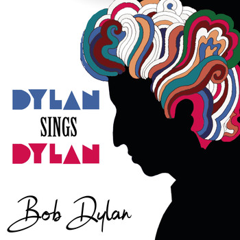 Bob Dylan - Dylan Sings Dylan (Bob Dylan)