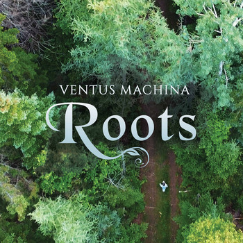 Ventus Machina - Roots
