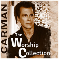Carman - The Worship Collection