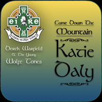 Derek Warfield & The Young Wolfe Tones - Come Down the Mountain Katie Daly