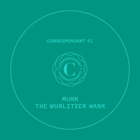 Munk - The Wurlitzer Wank