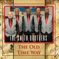 The Smith Brothers - Old Time Way