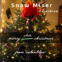 ColonBlow - Snow Miser
