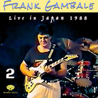 Frank Gambale - Live in Japan 1988, Vol. 2