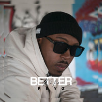 Reyz - Better Life