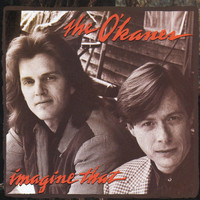 The O'Kanes - Imagine That