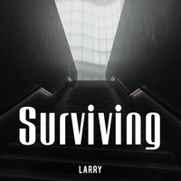 Larry - Surviving