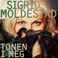 Sigrid Moldestad - Tonen i meg