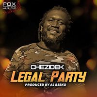 Chezidek - Legal Party