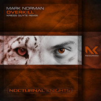 Mark Norman - Overkill (Kriess Guyte Remix)