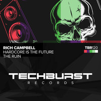 Rich Campbell - Hardcore Is The Future / The Ruin