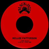 Kellee Patterson - Soul Daddy / Be All Your Own