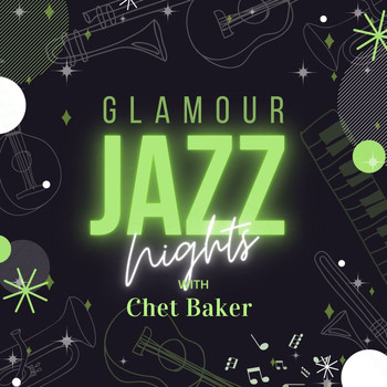 Chet Baker - Glamour Jazz Nights with Chet Baker