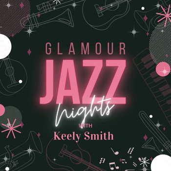 Keely Smith - Glamour Jazz Nights with Keely Smith