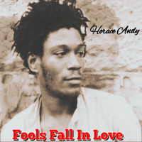 Horace Andy - Fools Fall in Love