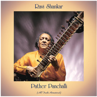 Ravi Shankar - Pather Panchalli (All Tracks Remastered)