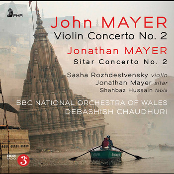 The BBC National Orchestra of Wales / Debashish Chaudhuri / Jonathan Mayer / Sasha Rozhdestvensky - John Mayer & Jonathan Mayer: Orchestral Works