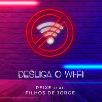 Alexandre Peixe - Desliga o Wi-Fi