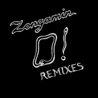 Zongamin - O! Remixes