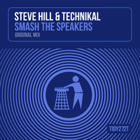 Steve Hill & Technikal - Smash The Speakers