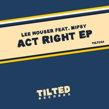 Lee Houser feat. Nipsy - Act Right EP