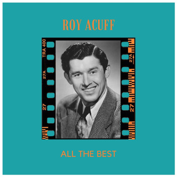 Roy Acuff - All the Best