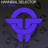 Hannibal Selector - All I Want