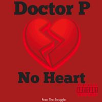 Doctor P - No Heart (Explicit)