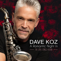 Dave Koz - A Romantic Night In (The Love Songs Album)