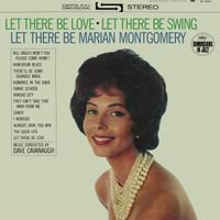 Marian Montgomery - Let There Be Love, Let There Be Swing, Let There Be