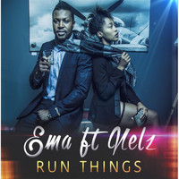 EMA - Run Things (feat. Nelz)