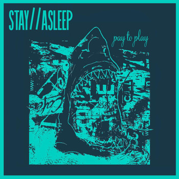 Stay // Asleep - Pay to Play